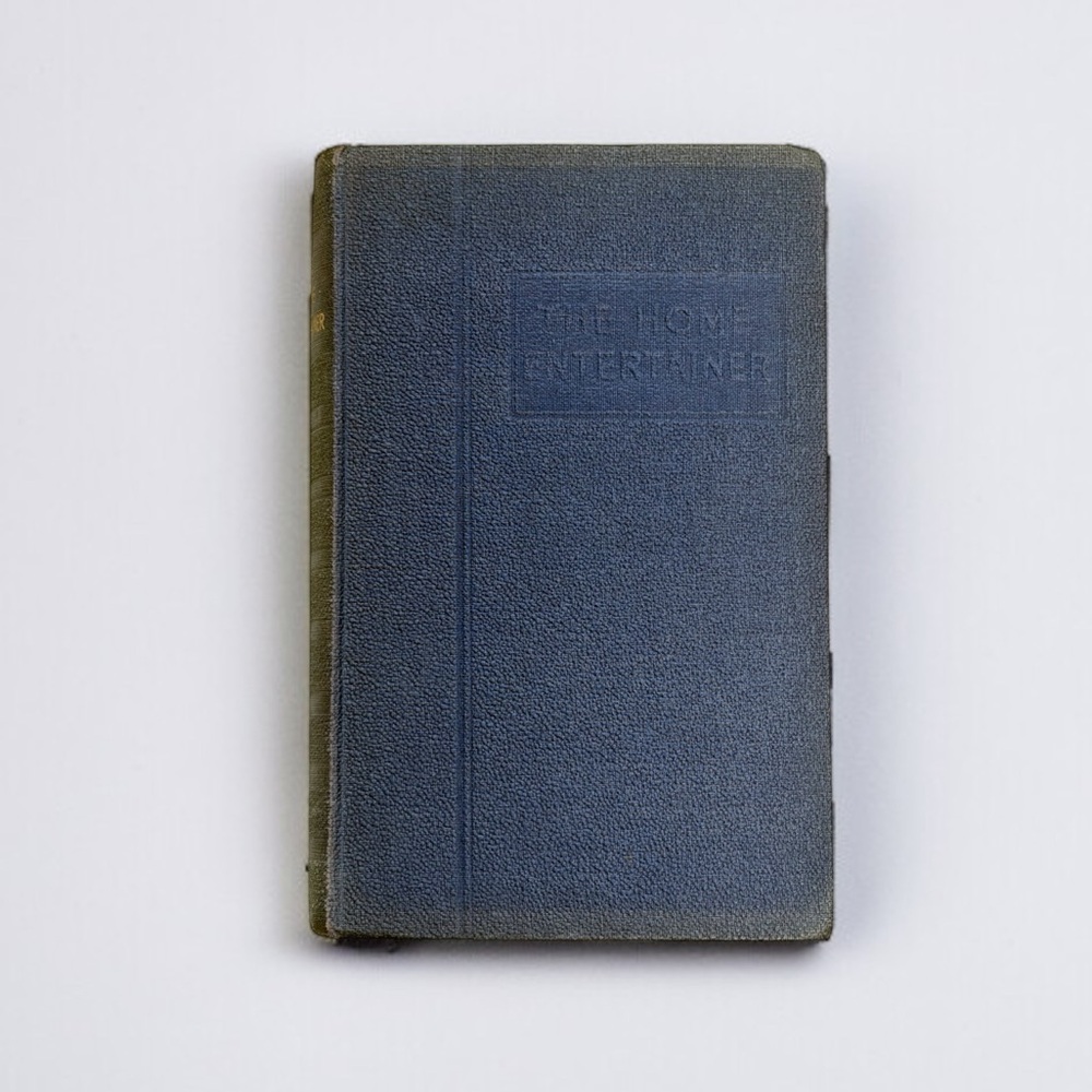 Vintage 30’s The Home Entertainer Edited By Sid G. Hedges Hardcover